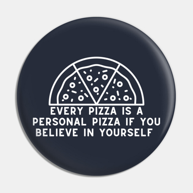 Personal Pizza Pin by Low Life Shirts