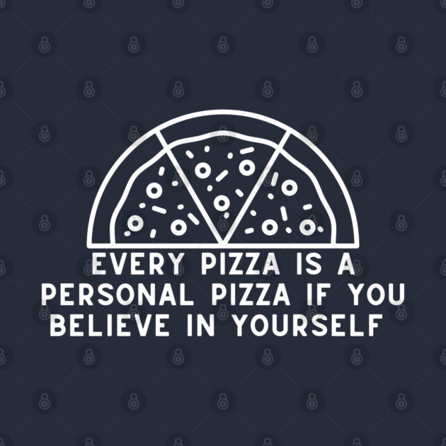 Personal Pizza by Low Life Shirts