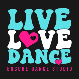 Live Love Dance T-Shirt