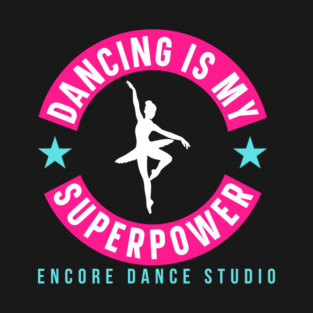 Dance is My Superpower T-Shirt