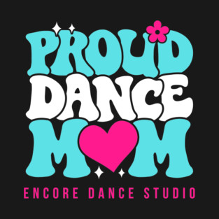 Proud Dance Mom T-Shirt
