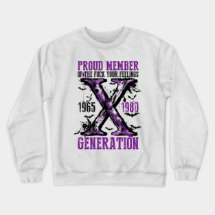 Proud Member Fck Your Feelings Generation, Gen X, Halloween, Gen X, Retro Halloween, Spooky Season Crewneck Sweatshirt