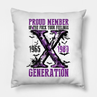 Proud Member Fck Your Feelings Generation, Gen X, Halloween, Gen X, Retro Halloween, Spooky Season Pillow