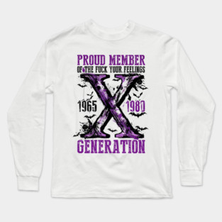 Proud Member Fck Your Feelings Generation, Gen X, Halloween, Gen X, Retro Halloween, Spooky Season Long Sleeve T-Shirt