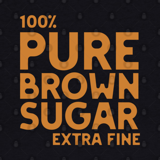 Pure Brown Sugar - Extra Fine by UrbanLifeApparel
