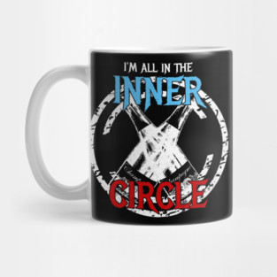 I'm All In The Inner Circle Mug