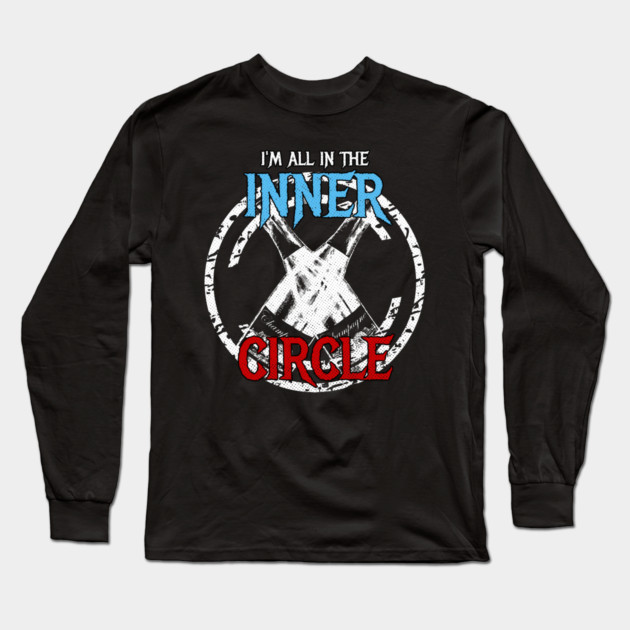 I'm All In The Inner Circle Long Sleeve T-Shirt by belownormal