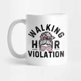 Walking HR Violation Mug