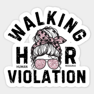Walking HR Violation Sticker