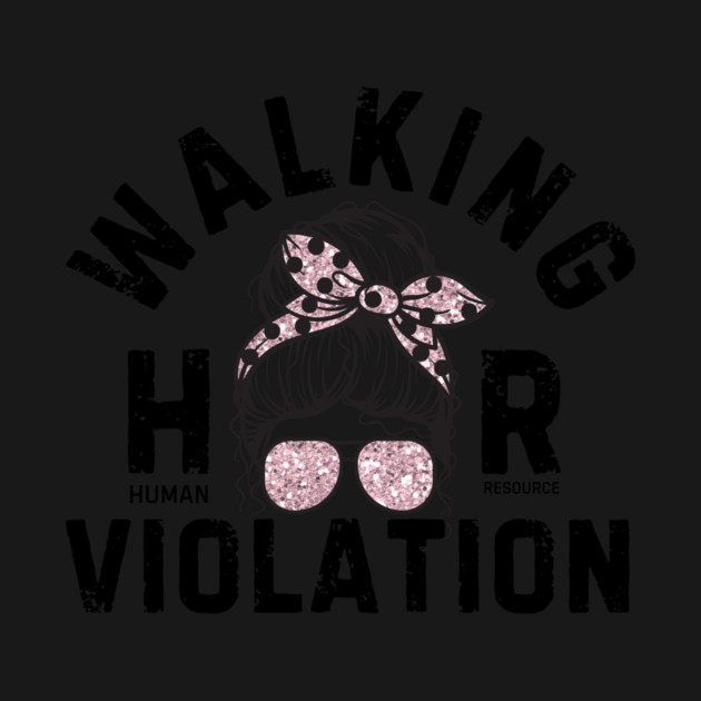Walking HR Violation by The WYLD Tribe