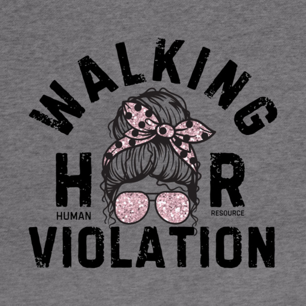 Walking HR Violation by The WYLD Tribe