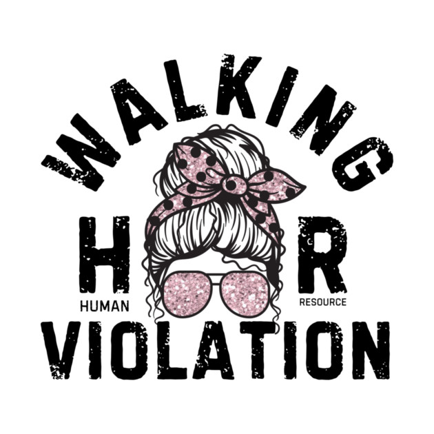 Walking HR Violation by The WYLD Tribe