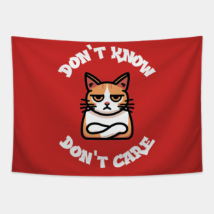 Dont Know Dont Care Tapestry