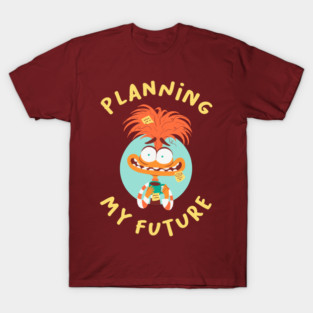 Planning my future T-Shirt