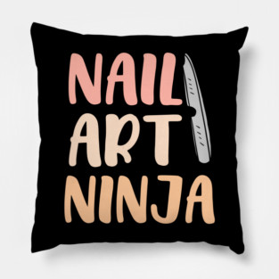 Nail Art Ninja - Funny Nail Tech Pillow
