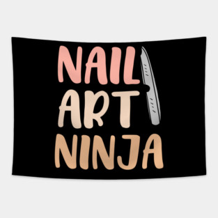 Nail Art Ninja - Funny Nail Tech Tapestry
