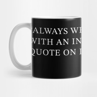 Inspirational quote Mug