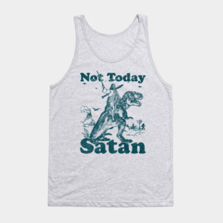 Vintage Parody shirt "Not Today Satan" Tank Top