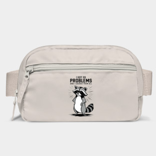 I Got 99 Problems Mischievous Raccoon Bag