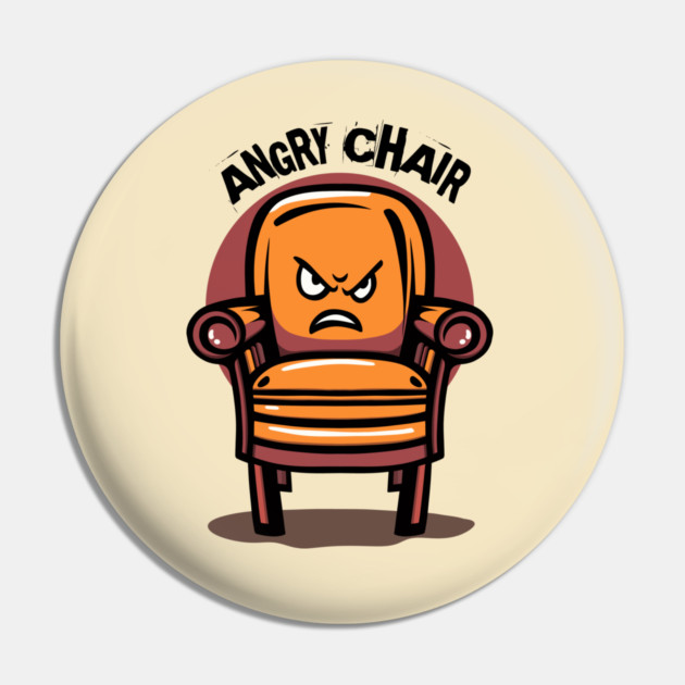 ANGRY CHAIR Pin by artslaves