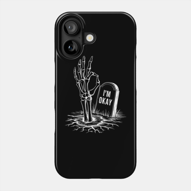 I'm Okay Sarcastic Stressed Anxiety Sarcasm Phone Case by Anticorporati