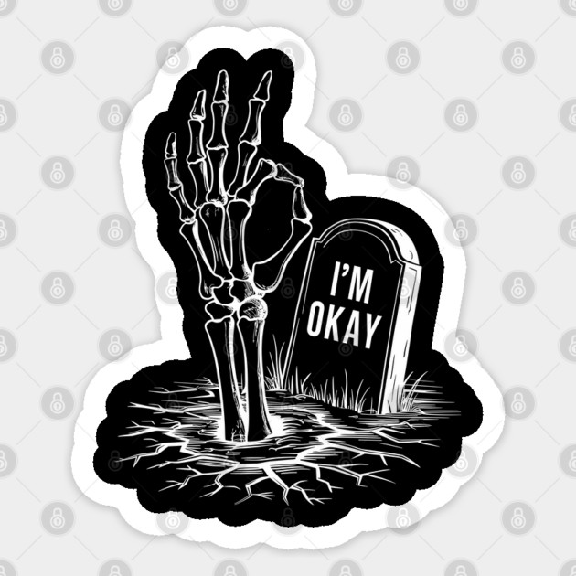 I'm Okay Sarcastic Stressed Anxiety Sarcasm Sticker by Anticorporati