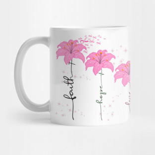 Breast Cancer Awareness Faith Hope Love Mug