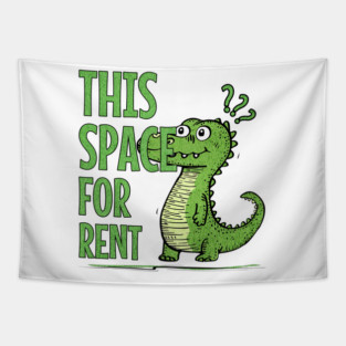This Space For Rent Confused Dinosaur Cute Funny Meme Tapestry