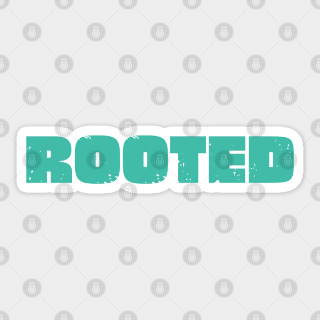 Rooted Sticker by Timeless Chaos