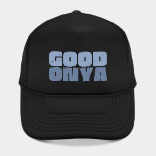 Good Onya Hat