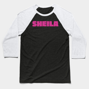 Sheila Baseball T-Shirt