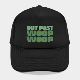Out Past Woop Woop Hat