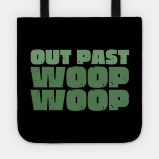 Out Past Woop Woop Tote
