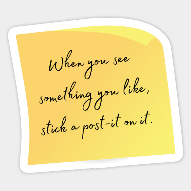 When you see something you like, stick a post-it on it. Magnet by Stars Hollow Mercantile
