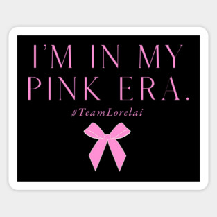 In my pink era #teamlorelai Sticker