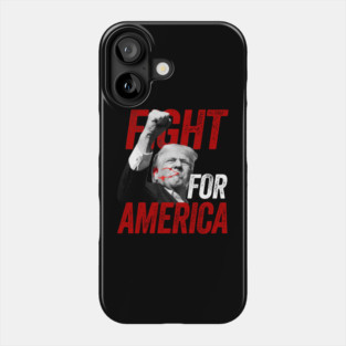 President Trump 2024 Fight For America Phone Case
