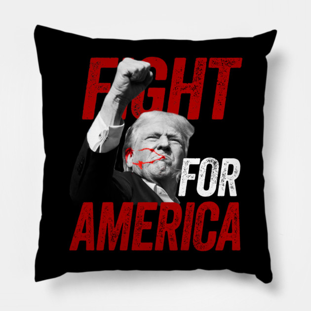 President Trump 2024 Fight For America Pillow by belownormal