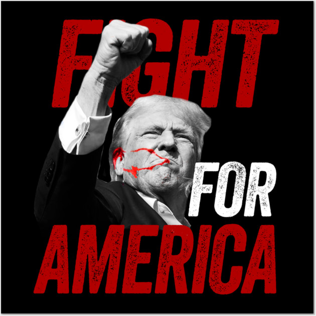President Trump 2024 Fight For America Wall Art by belownormal
