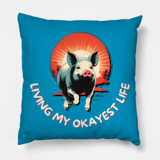 living my okayest live Pillow