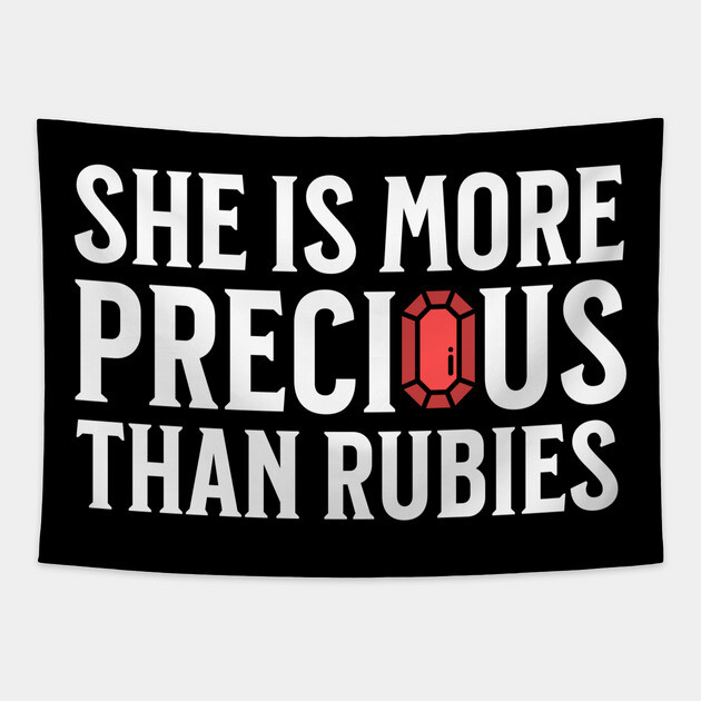 She is more precious than rubies... Proverbs 3:15 Tapestry by UrbanLifeApparel