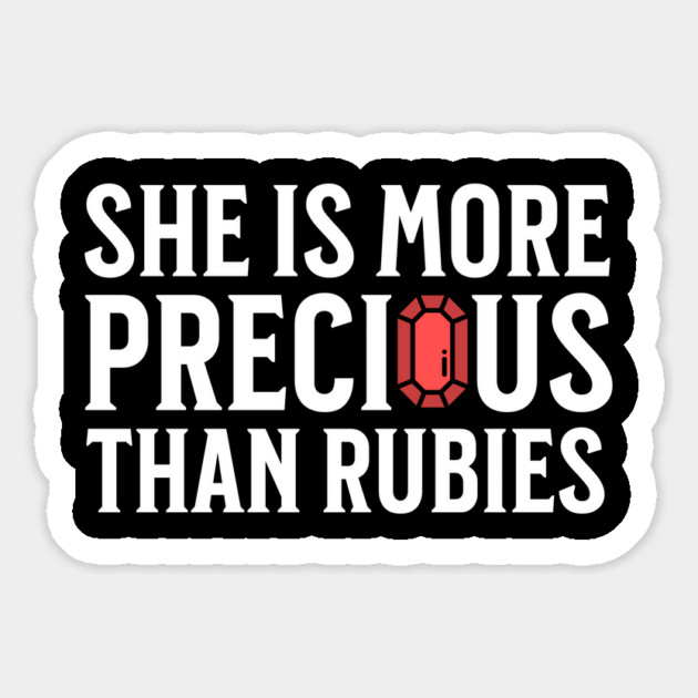 She is more precious than rubies... Proverbs 3:15 Magnet by UrbanLifeApparel
