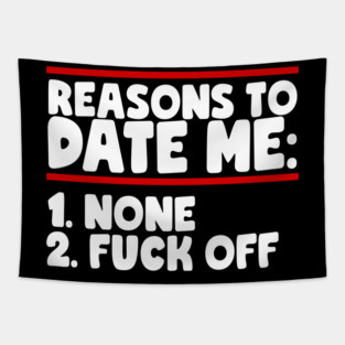 Reasons To Date Me: None Tapestry