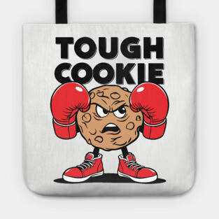 Tough Cookie Humorous Motivation Attitude Tote