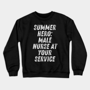 Summer nurse Crewneck Sweatshirt