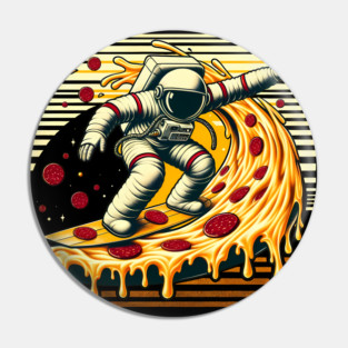 Funny Pizza Lover, Astronaut Surfing in Space Pin