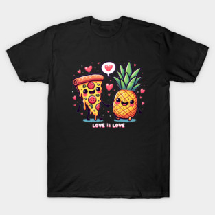 Love Pineapple Pizza, Better Together T-Shirt