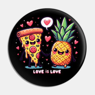 Love Pineapple Pizza, Better Together Pin