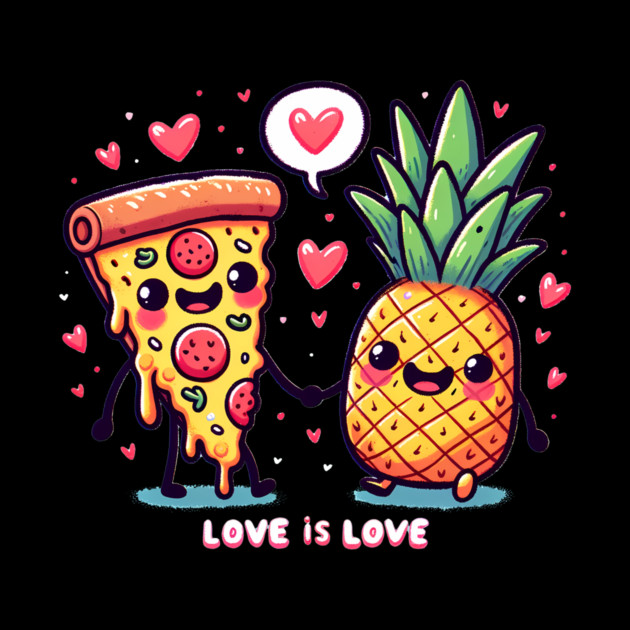 Love Pineapple Pizza, Better Together by logiamerch