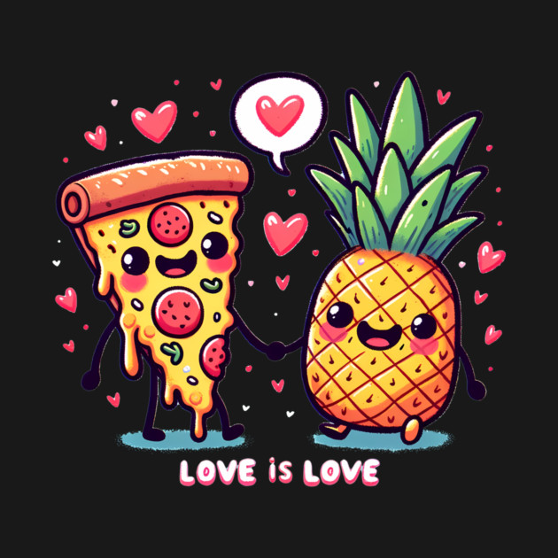 Love Pineapple Pizza, Better Together by logiamerch