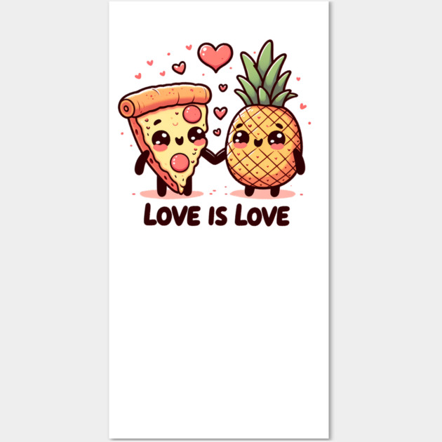 Love Pineapple Pizza, Better Together Wall Art by logiamerch